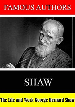 The Life and Work of George Bernard Shaw