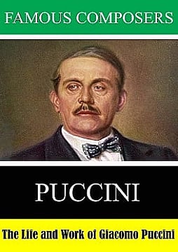The Life and Work of Giacomo Puccini
