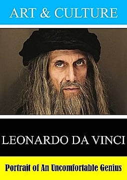 Leonardo da Vinci - Portrait of An Uncomfortable Genius