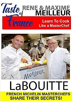 Taste of France : Rene & Maxime Meilleur - La Bouitte