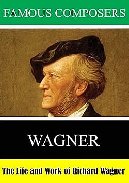 Watch Full Movie - The Life and Work of Richard Wagner