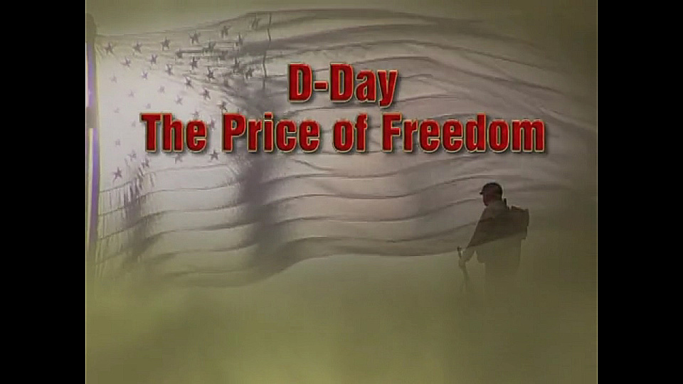 Watch Full Movie D-Day The Price of Freedom - Watch Trailer